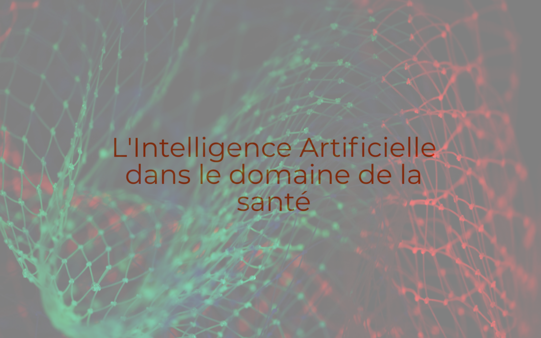 Guide de l’intelligence artificielle dans le domaine de la santé