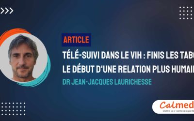 Télé-suivi dans le VIH : Finis les tabous, le début d’une relation encore plus humaine